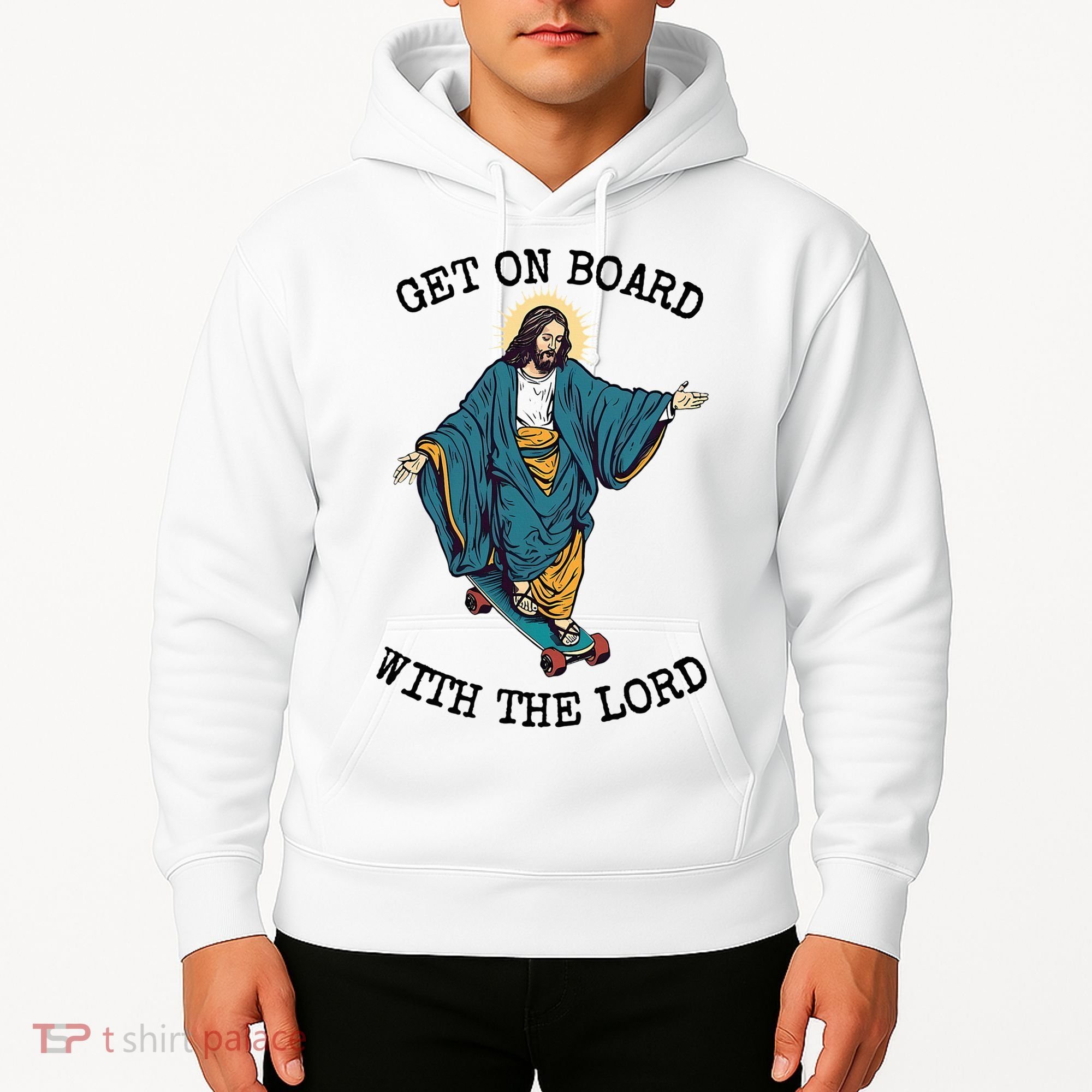Christ Skateboarding Get On Board With The Lord Jesus Skate Hoodie