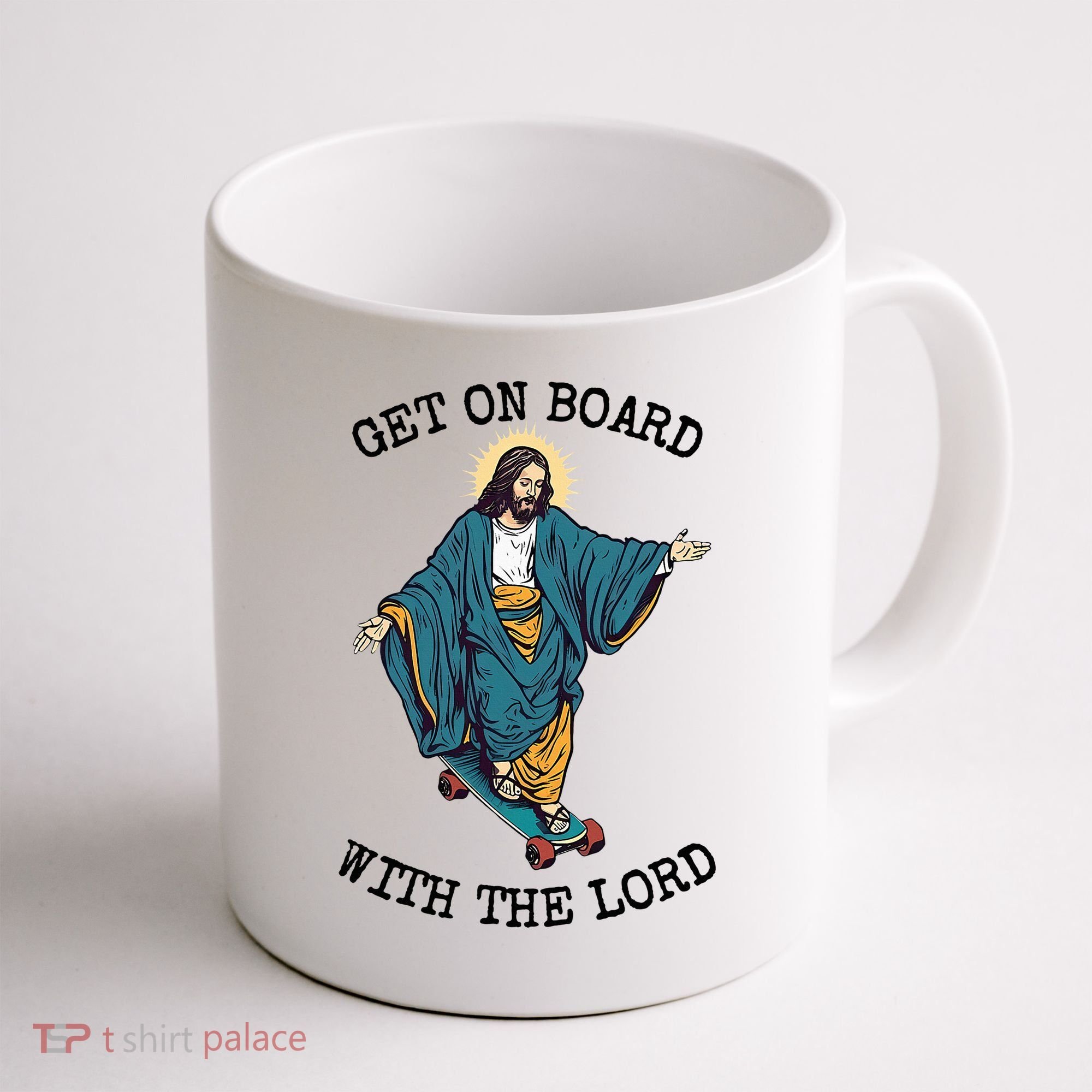 Christ Skateboarding Get On Board With The Lord Jesus Skate Coffee Mug