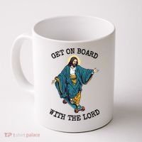 Christ Skateboarding Get On Board With The Lord Jesus Skate Coffee Mug thumb 0