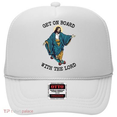 Christ Skateboarding Get On Board With The Lord Jesus Skate Hat