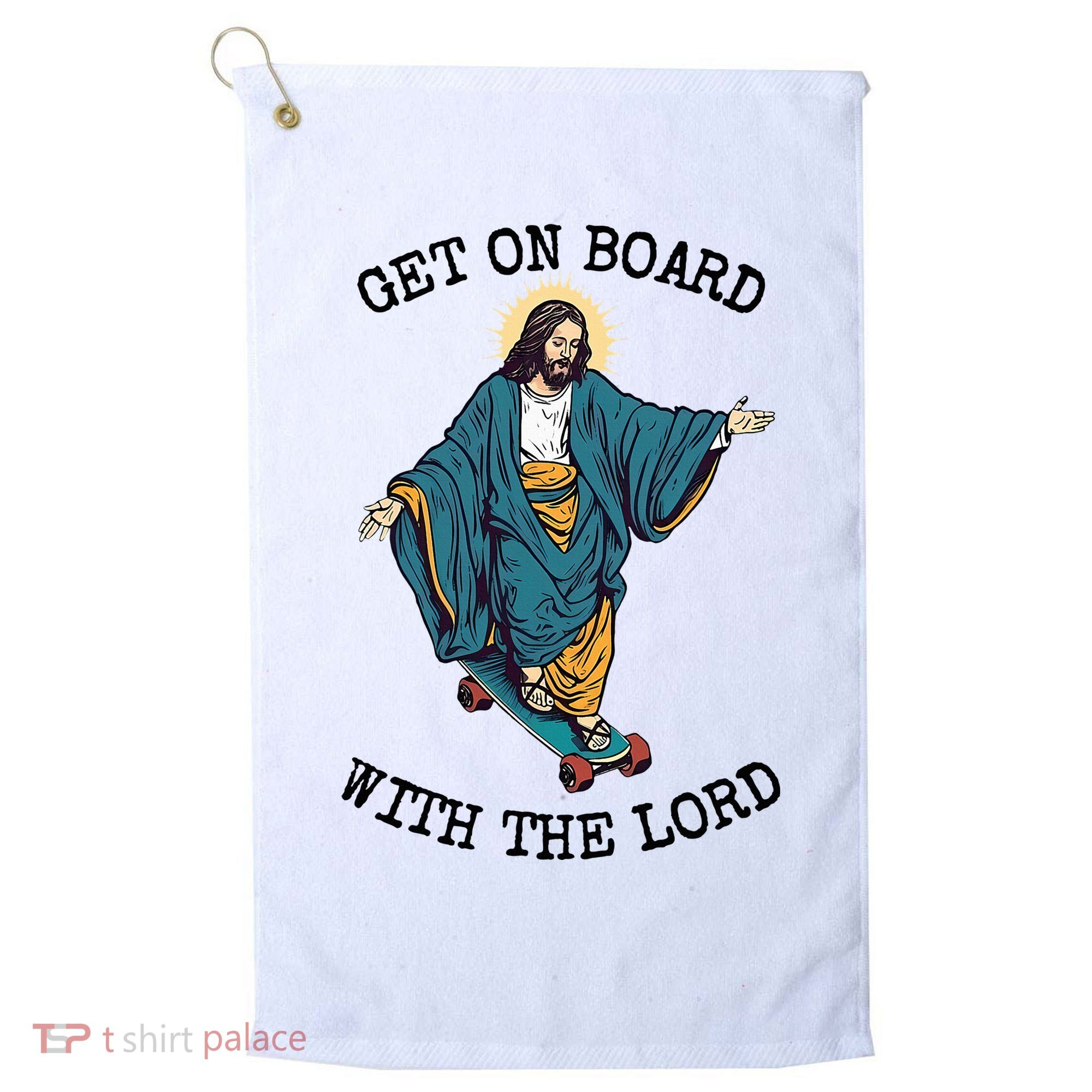 Christ Skateboarding Get On Board With The Lord Jesus Skate Golf Towel