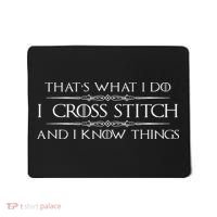 Cross Stitching Gifts I Cross Stitch & I Know Things Funny Mousepad thumb 0