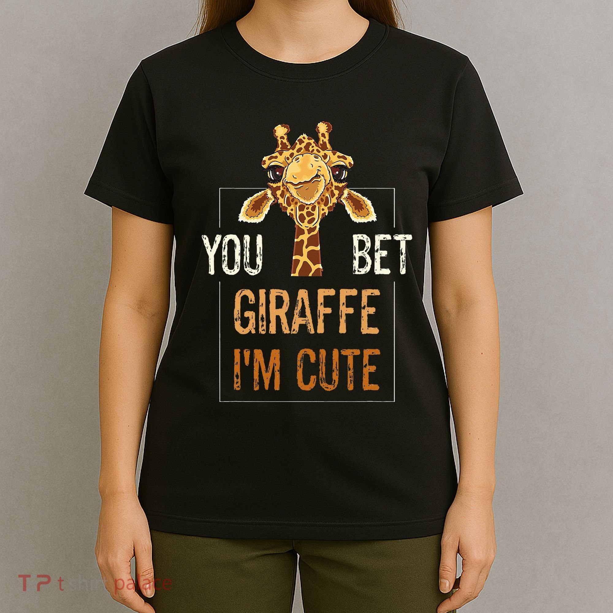 Cute Sarcastic Giraffe Animal Lover You Bet Giraffe IM Cute T-Shirt