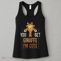 Cute Sarcastic Giraffe Animal Lover You Bet Giraffe IM Cute Women's Tank Top thumb 3