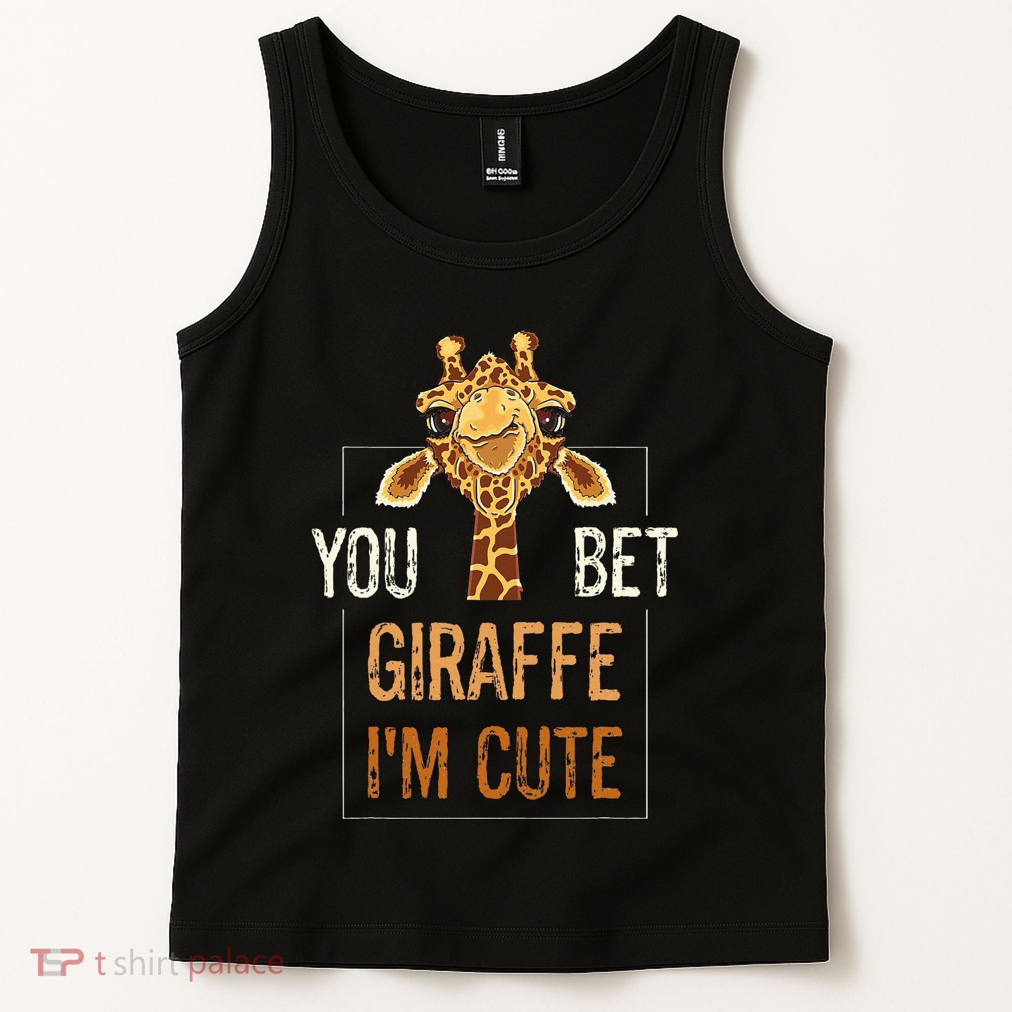 Cute Sarcastic Giraffe Animal Lover You Bet Giraffe IM Cute Tank Top