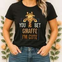 Cute Sarcastic Giraffe Animal Lover You Bet Giraffe IM Cute Women's T-Shirt thumb 2