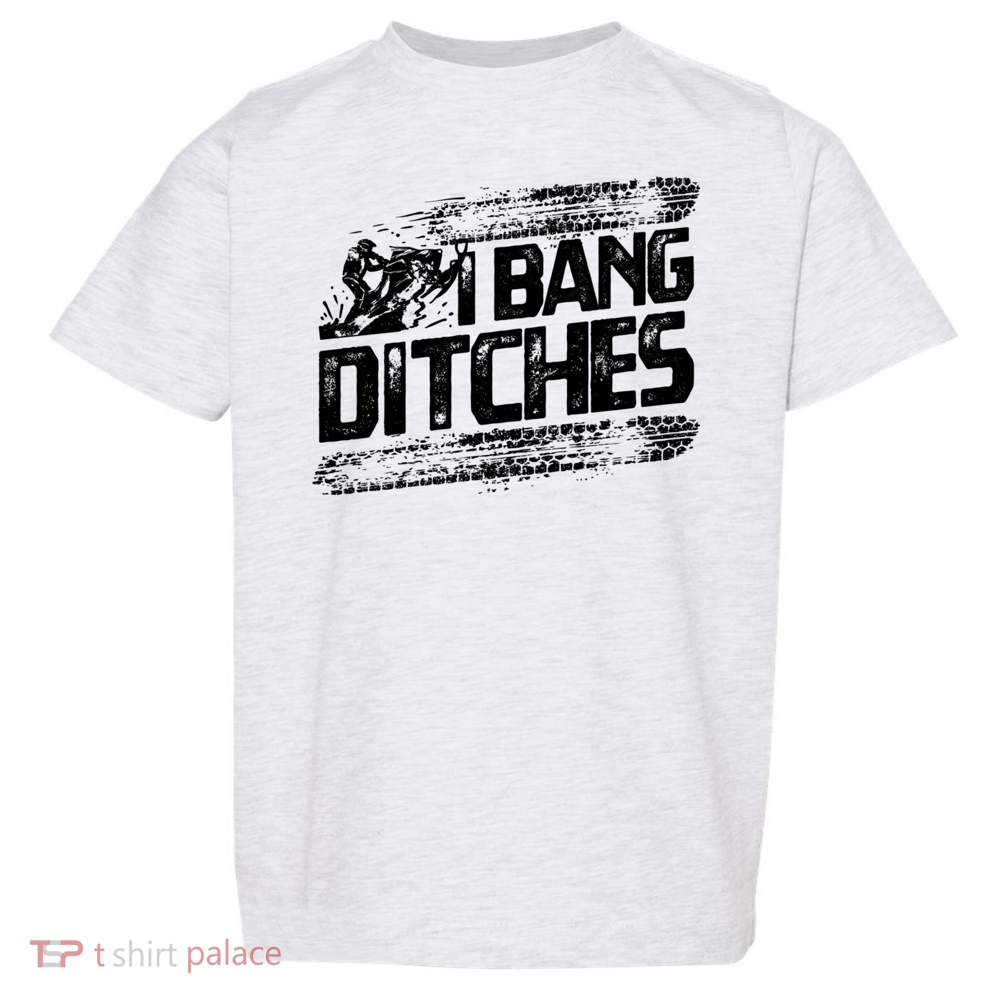 Cool Snowmobile Gift I Bang Ditches Snowmobiling Toddler T-Shirt