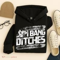 Cool Snowmobile Gift I Bang Ditches Snowmobiling Hoodie thumb 4