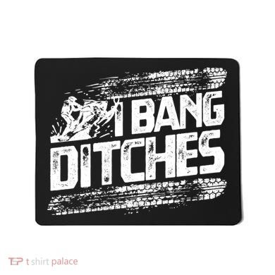 Cool Snowmobile Gift I Bang Ditches Snowmobiling Mousepad