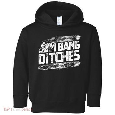 Cool Snowmobile Gift I Bang Ditches Snowmobiling Toddler Hoodie