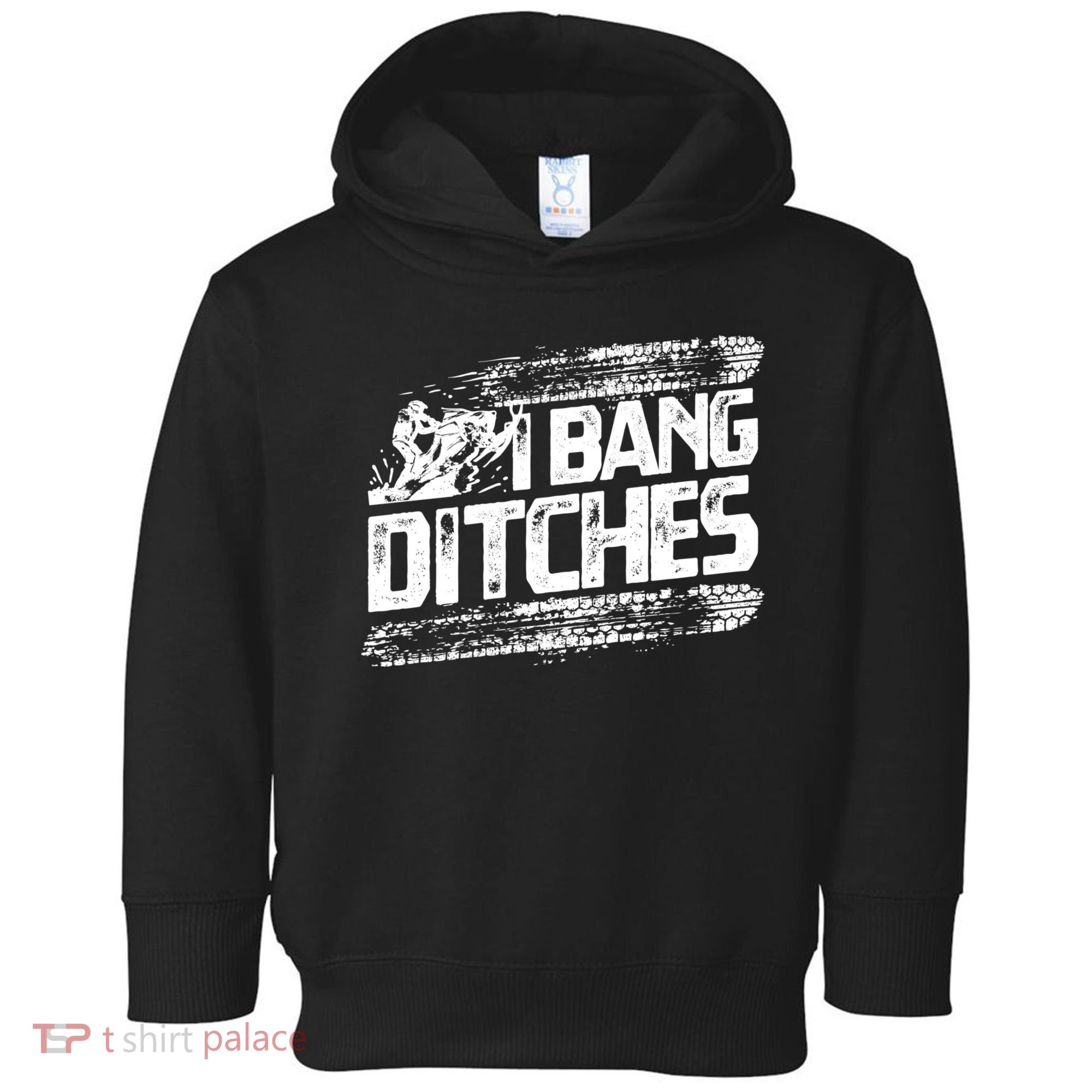 Cool Snowmobile Gift I Bang Ditches Snowmobiling Toddler Hoodie