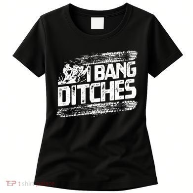 Cool Snowmobile Gift I Bang Ditches Snowmobiling Women's T-Shirt