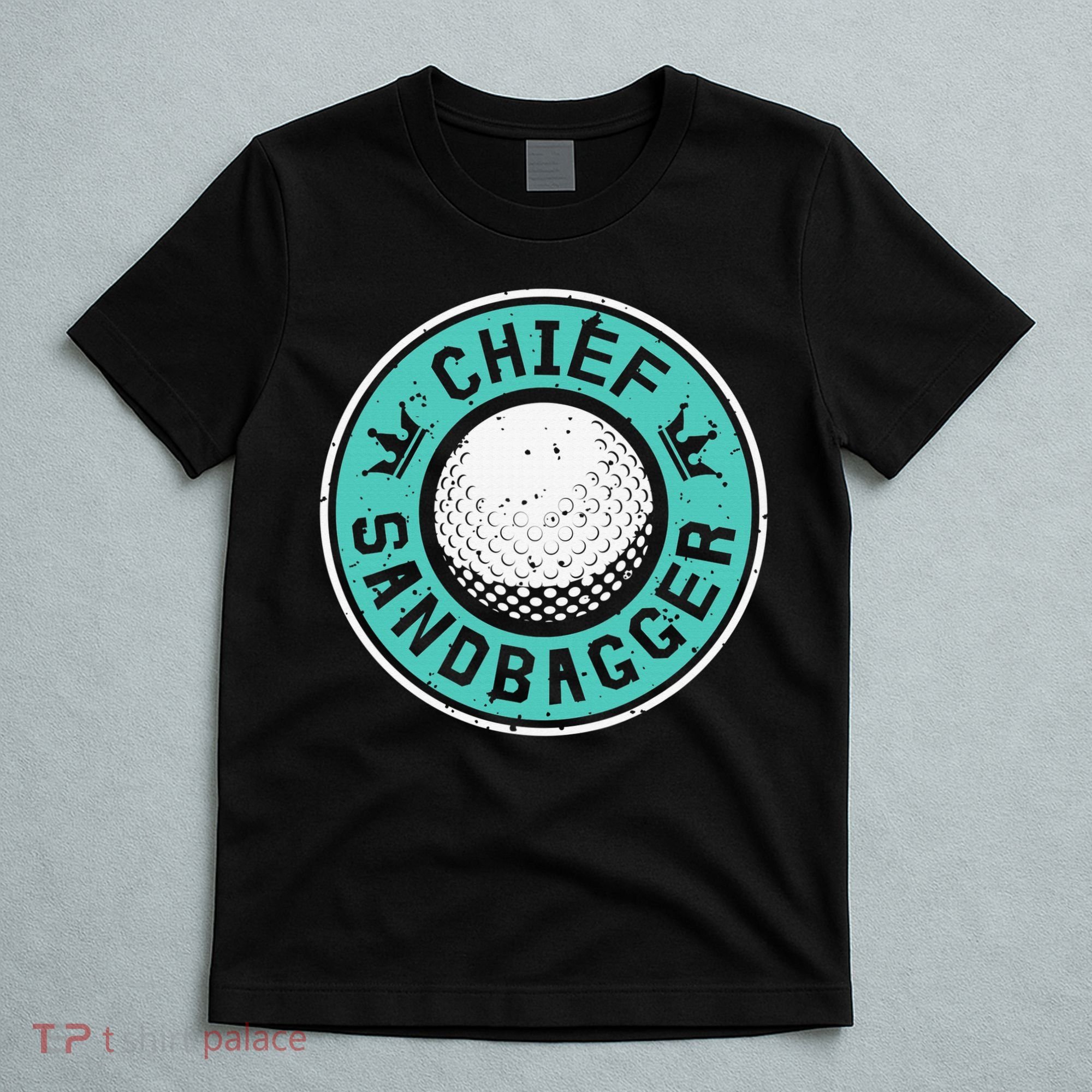 Chief Sandbagger Gag Funny Golf Team Gift T-Shirt