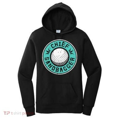 Chief Sandbagger Gag Funny Golf Team Gift Women's Hoodie