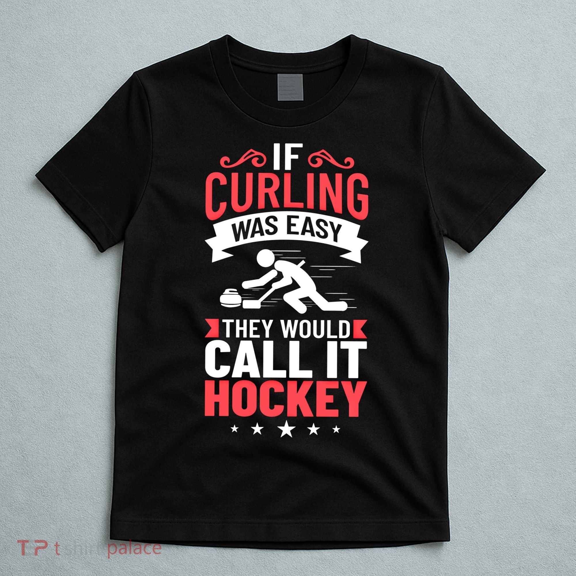 Curling Sport Game Curler Player Stones Broom Curl Gift T-Shirt