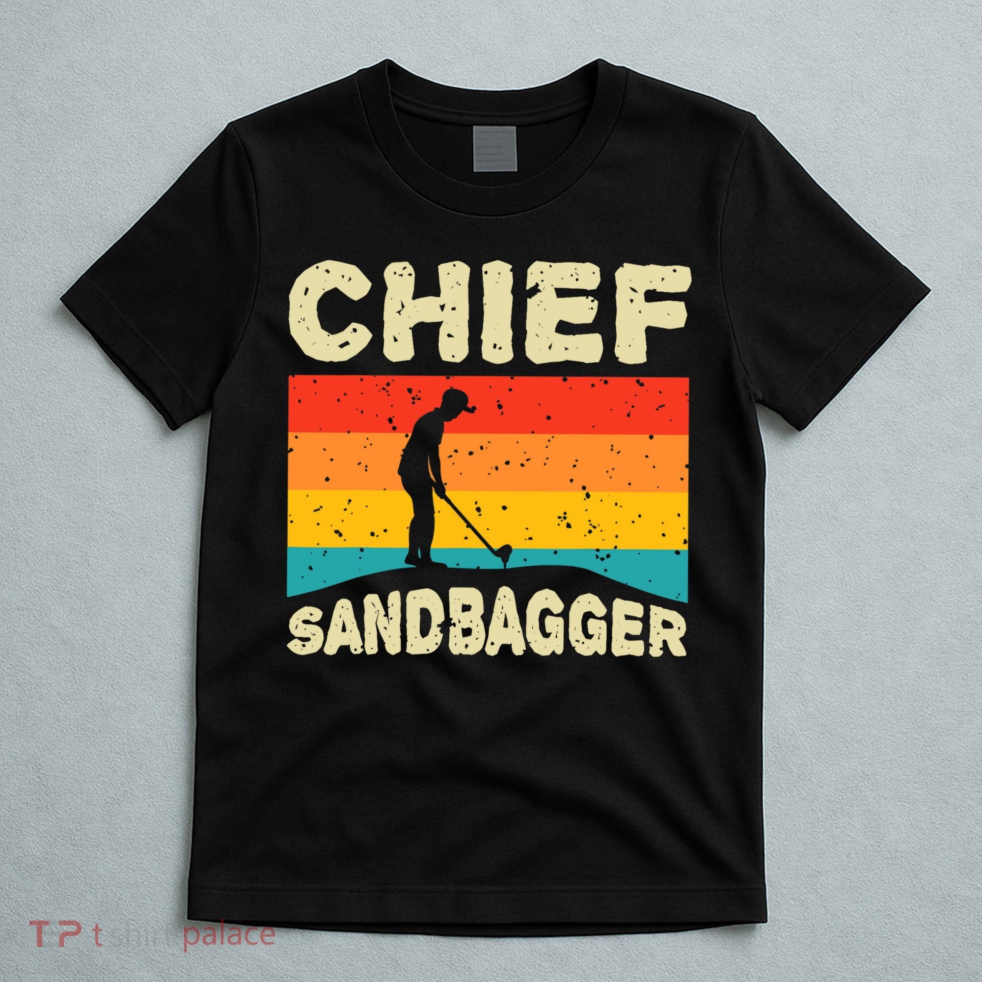 Chief Sandbagger Gag Golf T-Shirt
