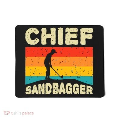 Chief Sandbagger Gag Golf Mousepad