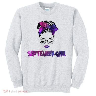 Cute September Girl Sweatshirt