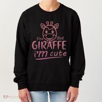Cute Sarcastic Giraffe Animal Lover You Bet Giraffe Women's Sweatshirt thumb 0