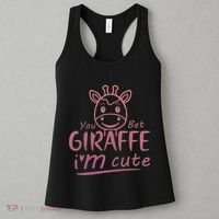 Cute Sarcastic Giraffe Animal Lover You Bet Giraffe Women's Tank Top thumb 3