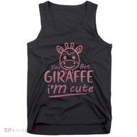Cute Sarcastic Giraffe Animal Lover You Bet Giraffe Tank Top thumb 0