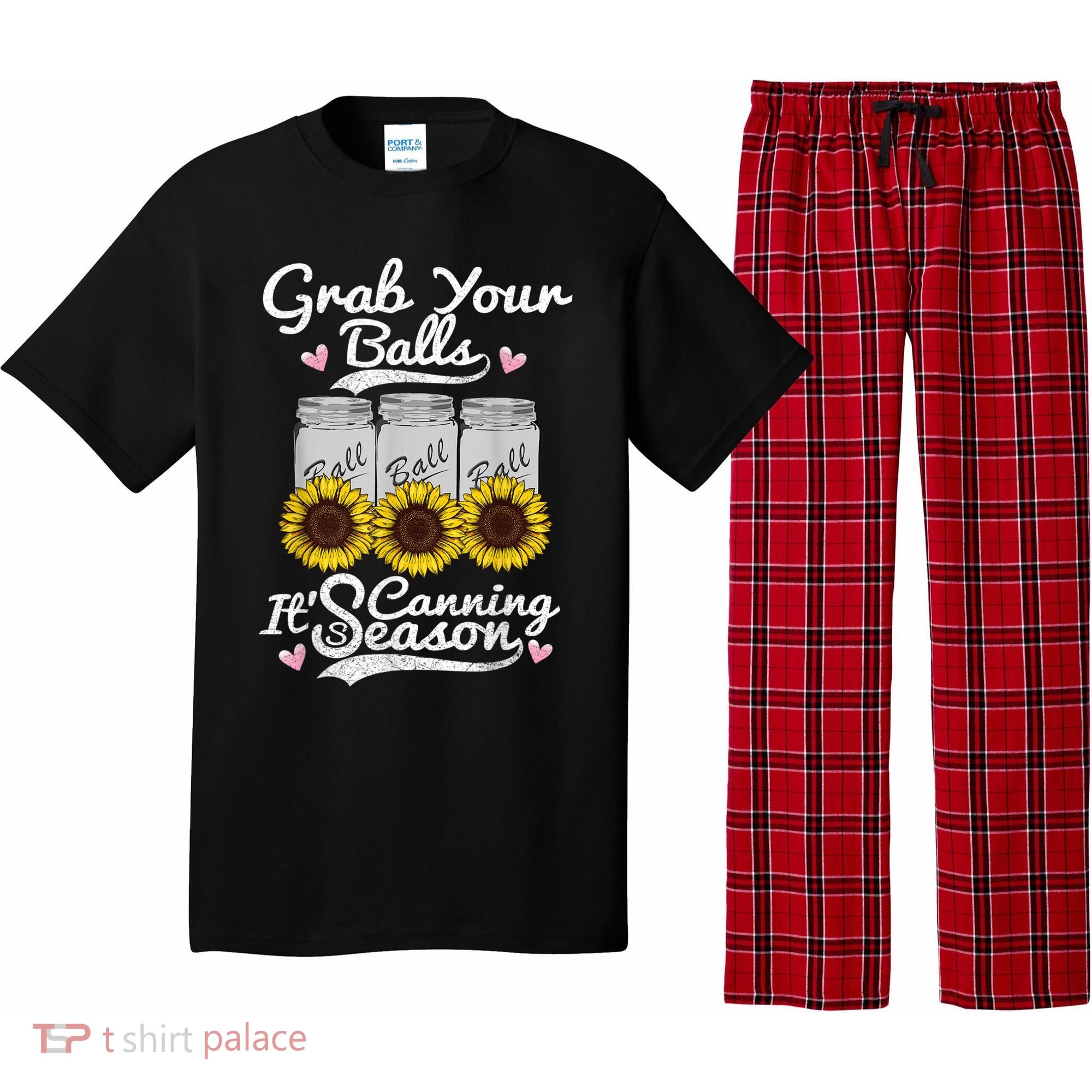 Canning Sunflower Grab Your Balls Its Canning Season Pajama Set