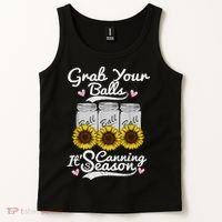 Canning Sunflower Grab Your Balls Its Canning Season Tank Top thumb 2