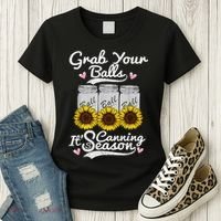 Canning Sunflower Grab Your Balls Its Canning Season Women's T-Shirt thumb 3