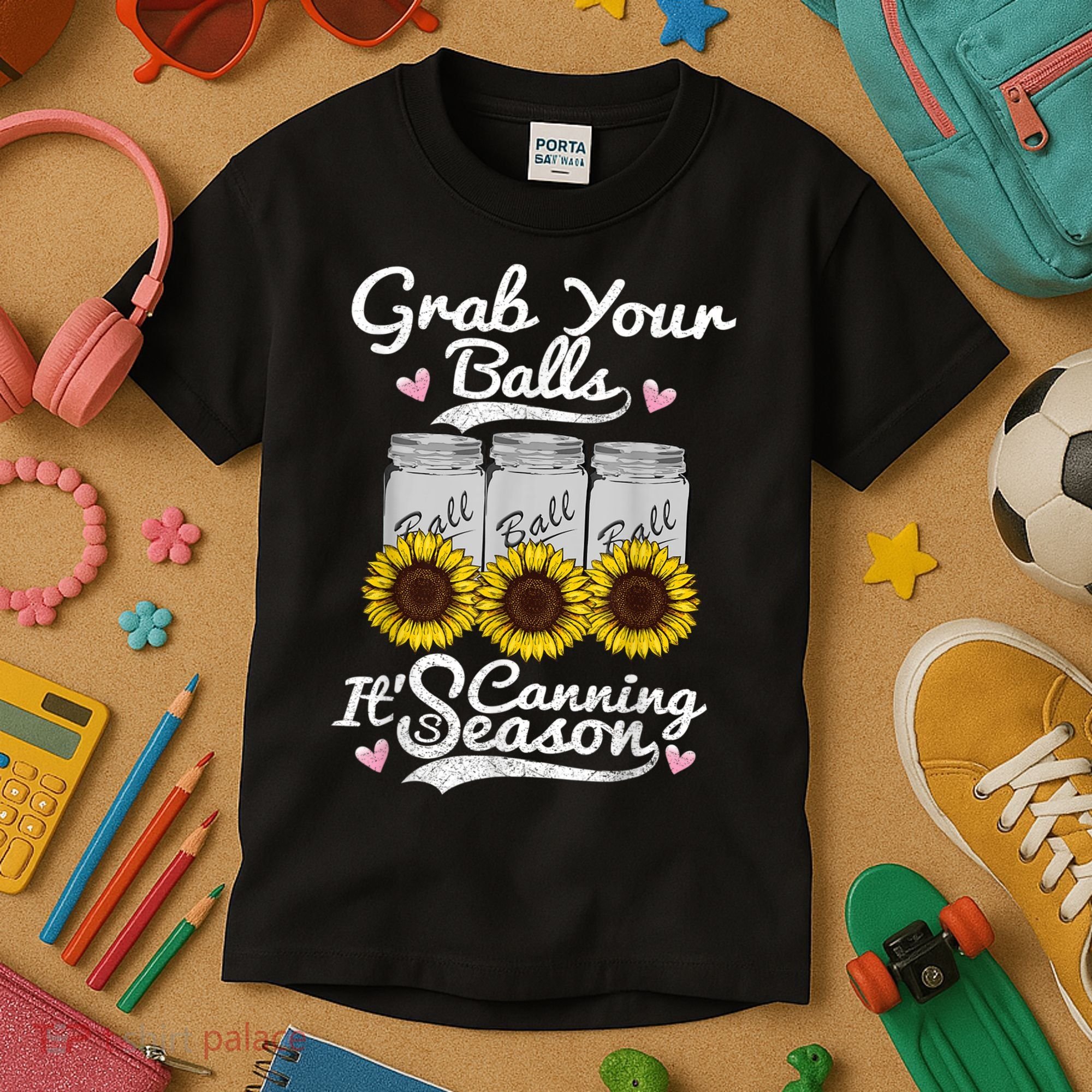 Canning Sunflower Grab Your Balls Its Canning Season Kids T-Shirt