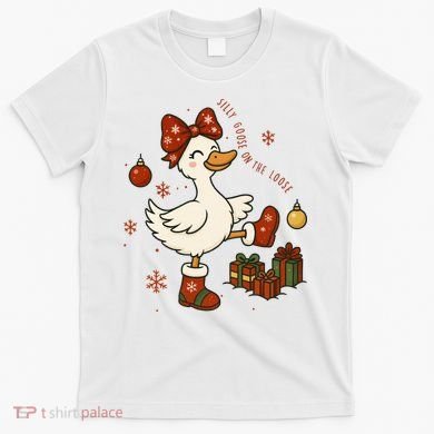 Christmas Silly Goose On The Loose Funny T-Shirt
