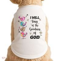 Cute Sing Goodness Of God Christian Bible Verse Doggie Tank thumb 0