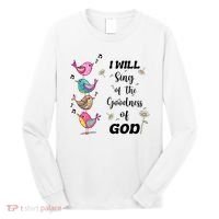 Cute Sing Goodness Of God Christian Bible Verse Long Sleeve Shirt thumb 0
