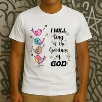 Cute Sing Goodness Of God Christian Bible Verse T-Shirt thumb 3