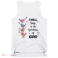 Cute Sing Goodness Of God Christian Bible Verse Tank Top thumb 0