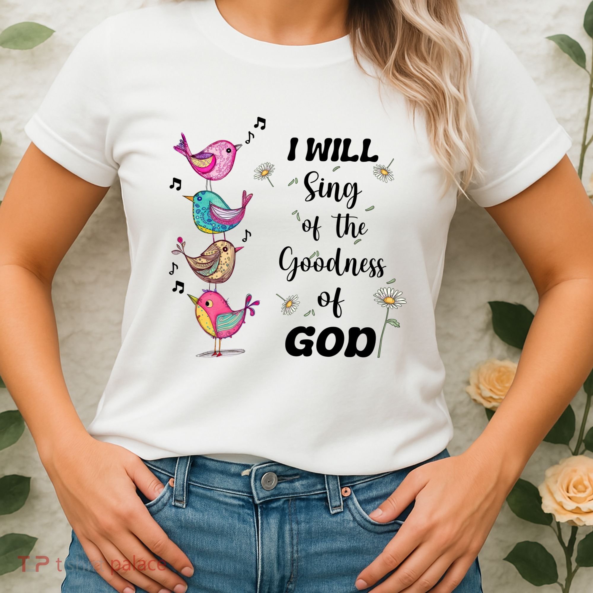 Cute Sing Goodness Of God Christian Bible Verse Women's T-Shirt