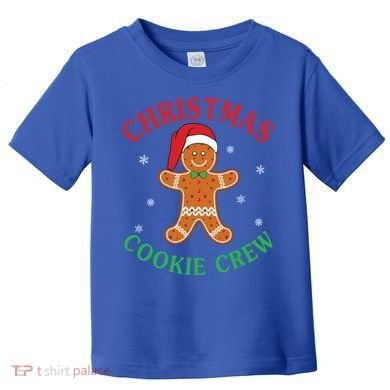 Christmas Santa Hat Gingerbread Cookie Crew Baking Team Great Gift Toddler T-Shirt