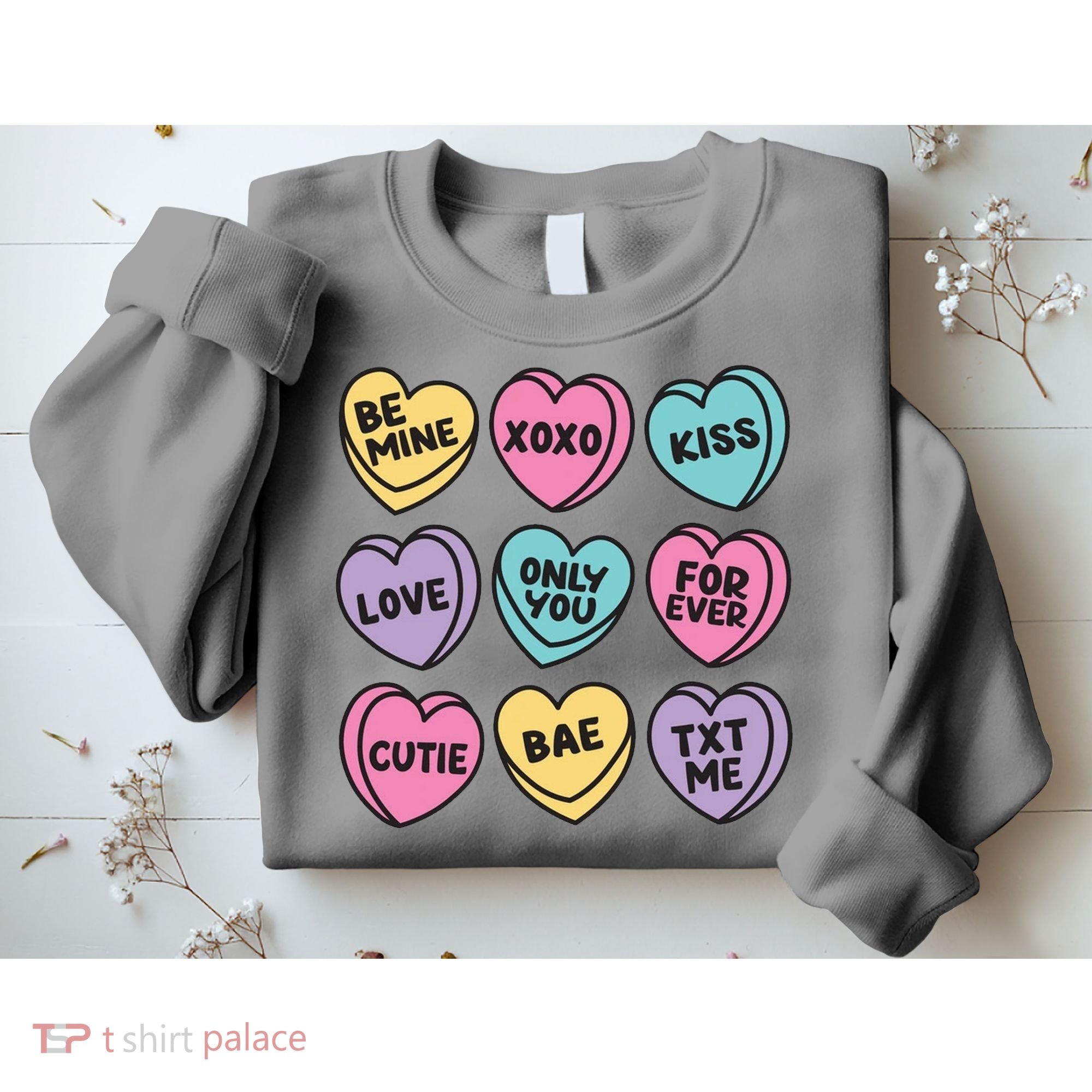 Candy Sweet Hearts Love Valentines Day Sweatshirt