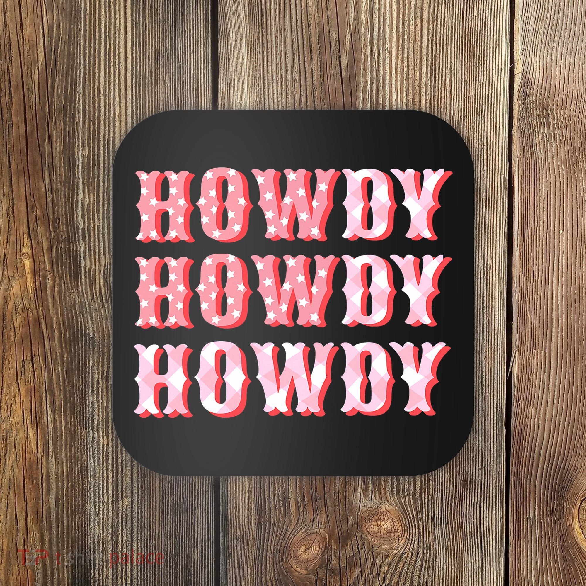 Cowgirl Shirt Howdy Howdy Coaster