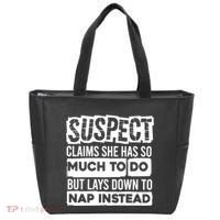 Claims She Has Too Much To Do Lays Down To Nap Instead  Funny Suspect Claims Tote Bag thumb 0