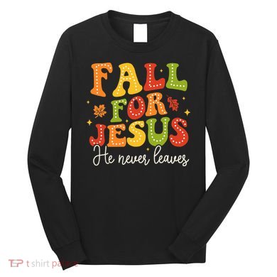 Christian Sayings Halloween Fall For Jesus Religious Long Sleeve Shirt