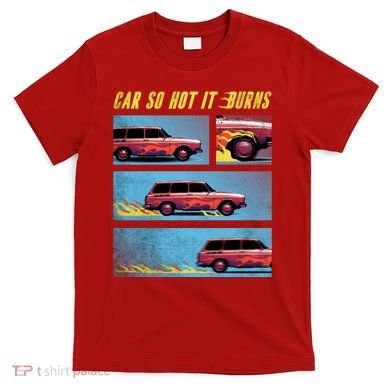 Car So Hot It Burns Comic T-Shirt