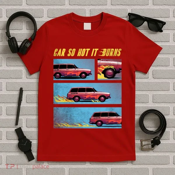 Car So Hot It Burns Comic T-Shirt
