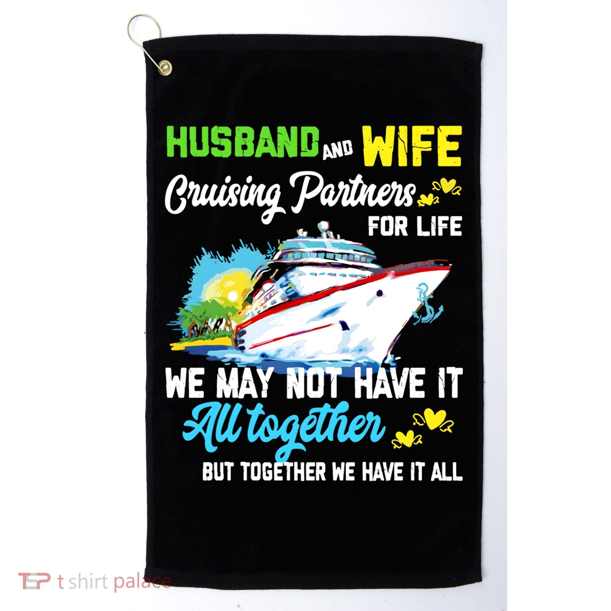 Cruise Ship Husband And Wife Cruising Partners For Life Gift Golf Towel