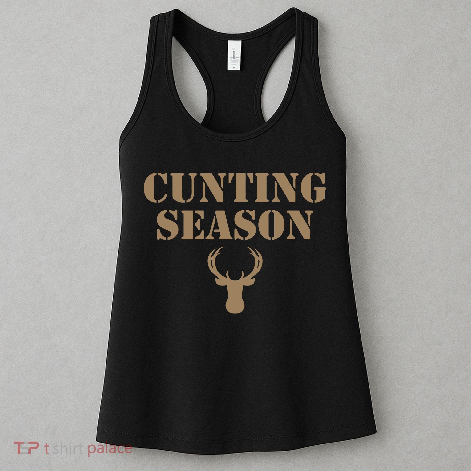 Cunting Season Hunting Season Deer Hunting Women's Tank Top