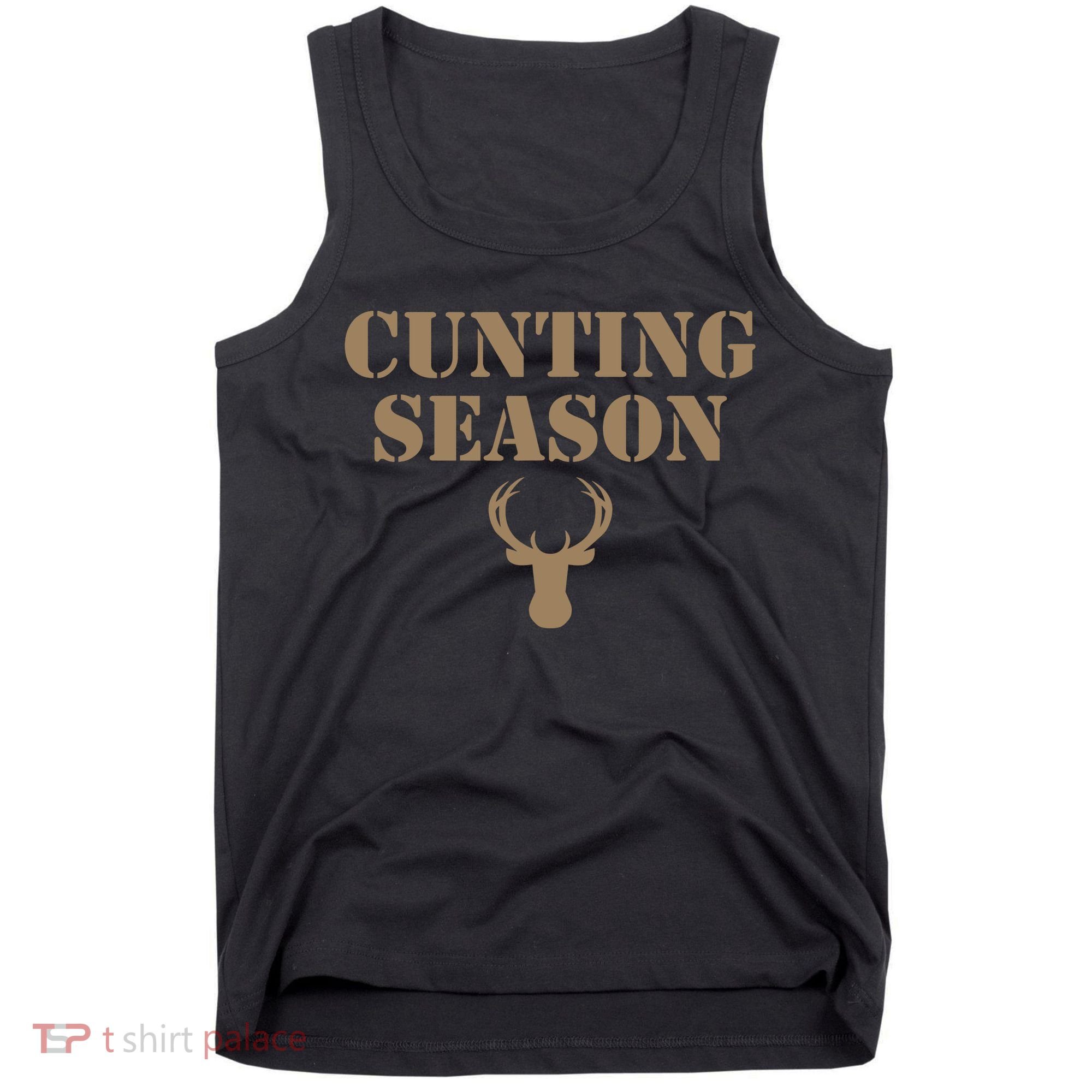 Cunting Season Hunting Season Deer Hunting Tank Top