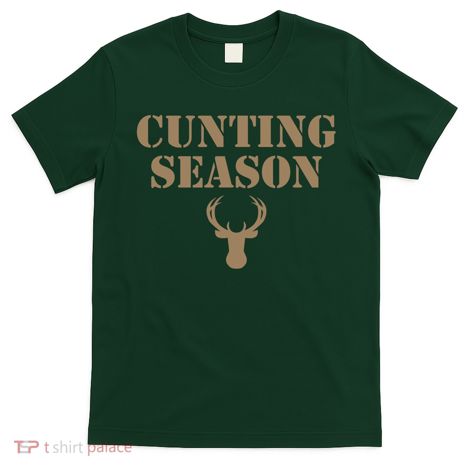 Cunting Season Hunting Season Deer Hunting T-Shirt