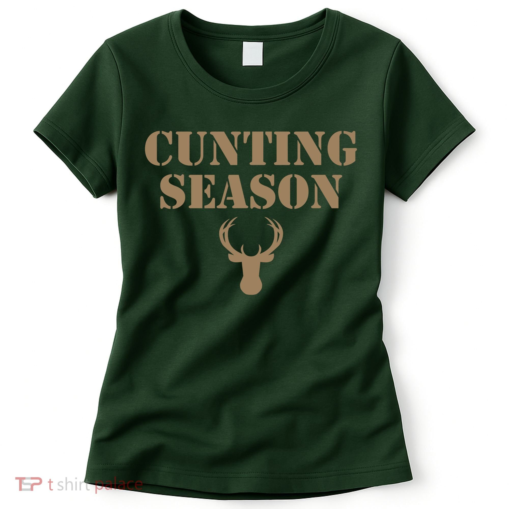 Cunting Season Hunting Season Deer Hunting Women's T-Shirt