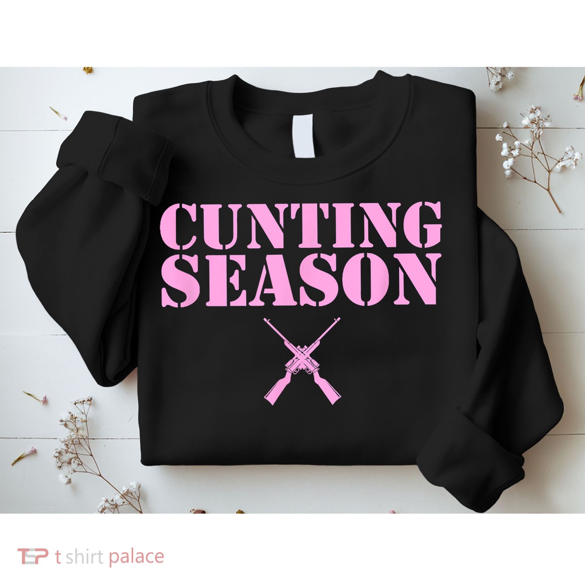 Cunting Season Hunting Counting Season Funny Sweatshirt