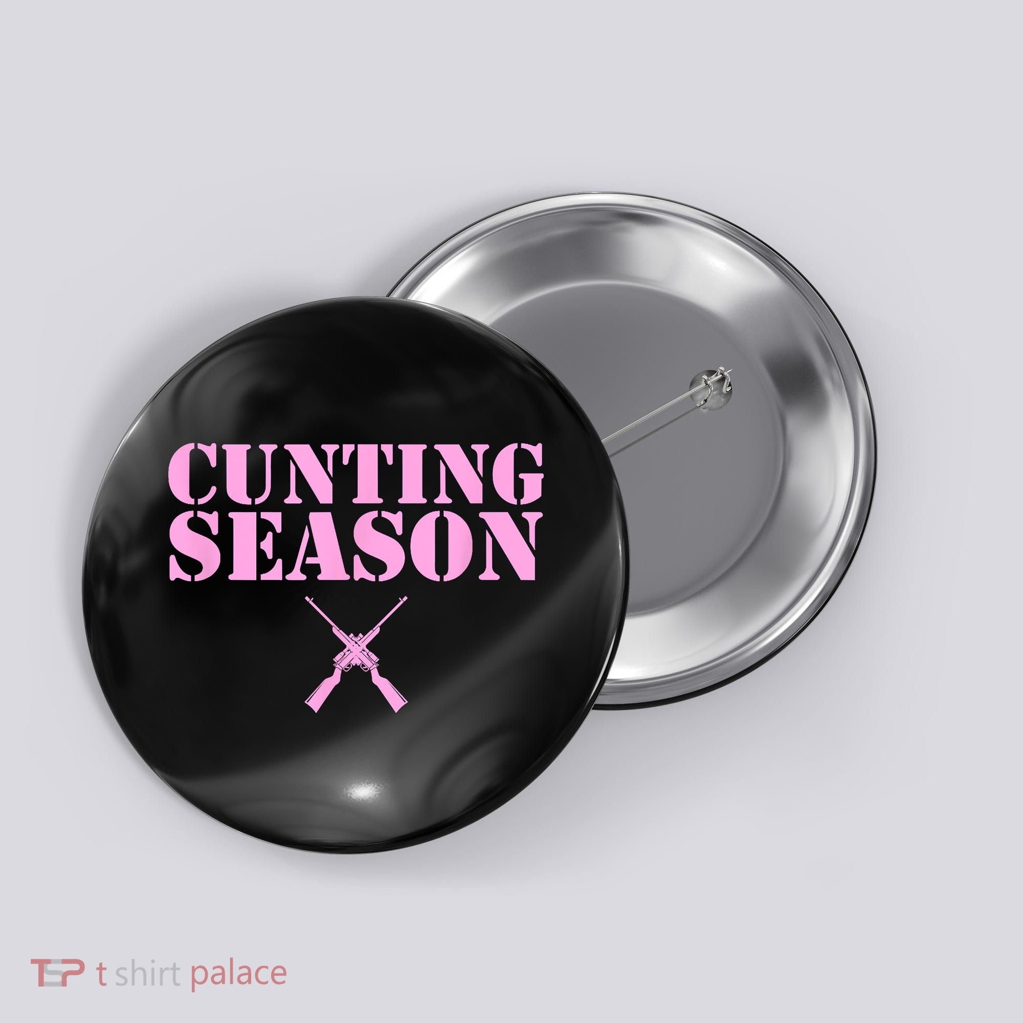 Cunting Season Hunting Counting Season Funny Button