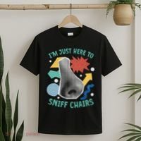 Chair Sniffer IM Just Here To Sniff Chairs Meme Humor T-Shirt thumb 2